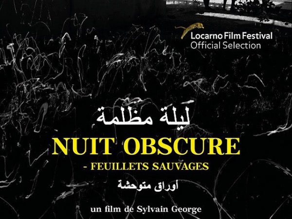 &laquo;&nbsp;Nuit Obscure – Feuillets Sauvages (Les brûlants, les obstinés)&nbsp;&raquo; réalisé par Sylvain George :&nbsp;Critique